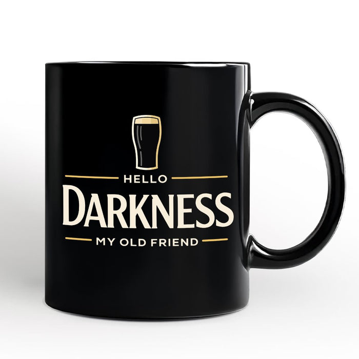 Hello Darkness My Old Friend Mug, Dark Beer Lover Gift Personalized Ceramic Mug OrnamentallyYou