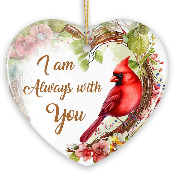 I am Always with You Cardinal Ornament, Sentimental Christmas Memorial Gift Ceramic Ornament OrnamentallyYou
