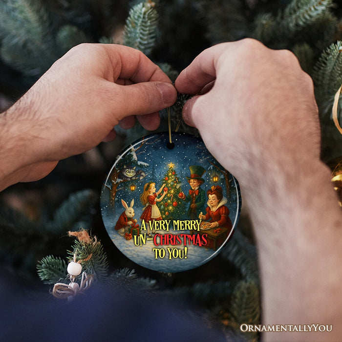 A Very Merry Un-Christmas Ornament, Alice's Christmas in Wonderland Gift and Tree Decor Ceramic Ornament OrnamentallyYou