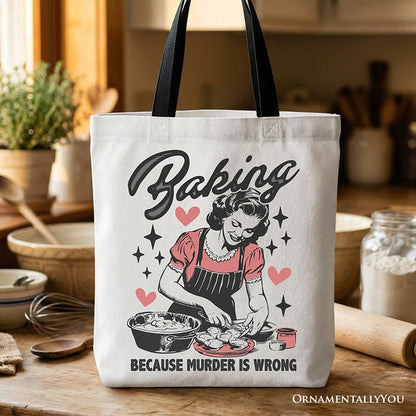 Baking Because Murder Is Wrong Anti-Valentine Tote Bag, Funny Retro Kitchen Gift Shopper Tote Bag OrnamentallyYou Black Handle