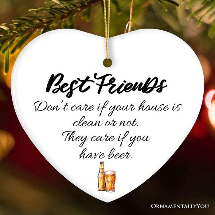 Best Friends Just Want Your Wine or Beer Ornament, Funny Friendship Christmas Gift Ceramic Ornament OrnamentallyYou Version 1