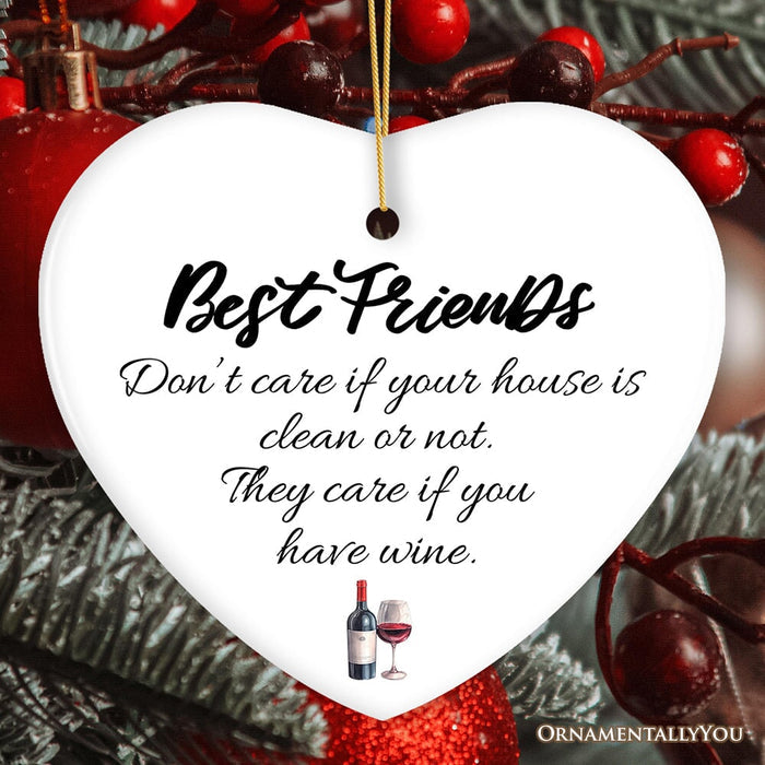 Best Friends Just Want Your Wine or Beer Ornament, Funny Friendship Christmas Gift Ceramic Ornament OrnamentallyYou Version 2