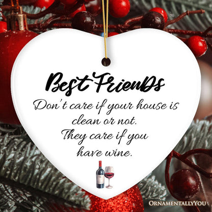 Best Friends Just Want Your Wine or Beer Ornament, Funny Friendship Christmas Gift Ceramic Ornament OrnamentallyYou Version 2