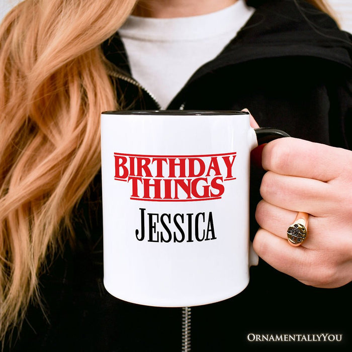 Birthday Things Retro Personalized Mug, Horror Bday Gift with Custom Name Personalized Ceramic Mug OrnamentallyYou
