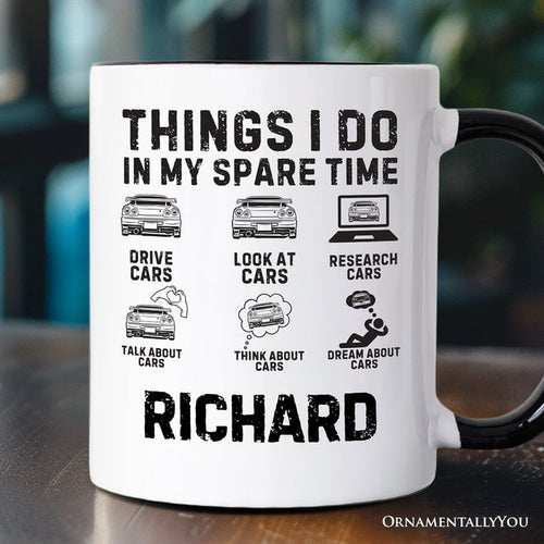 Car Guy Things Funny Personalized Mug, Things I Do In My Spare Time Gift with Custom Name Personalized Ceramic Mug OrnamentallyYou Black Handle Customized