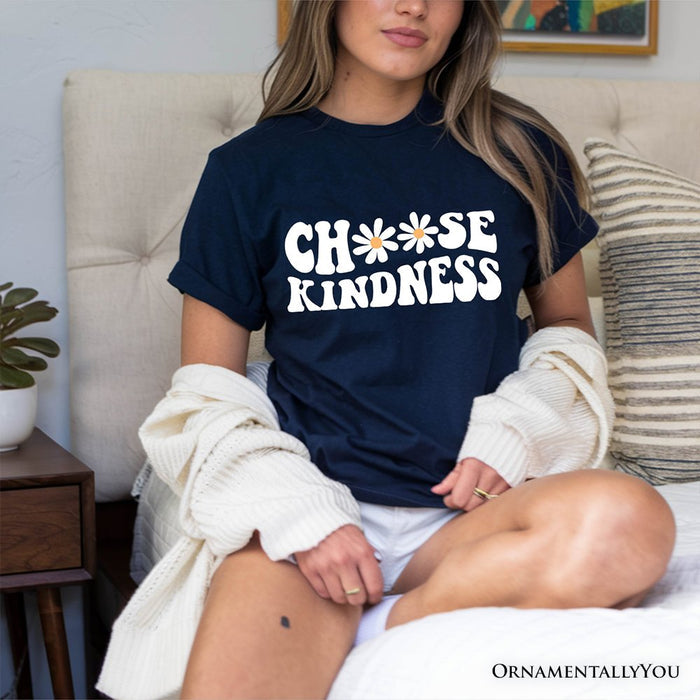 Choose Kindness Daisies T-Shirt, Retro Groovy Positive Quote Tee T-Shirts OrnamentallyYou
