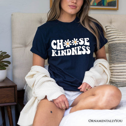 Choose Kindness Daisies T-Shirt, Retro Groovy Positive Quote Tee T-Shirts OrnamentallyYou