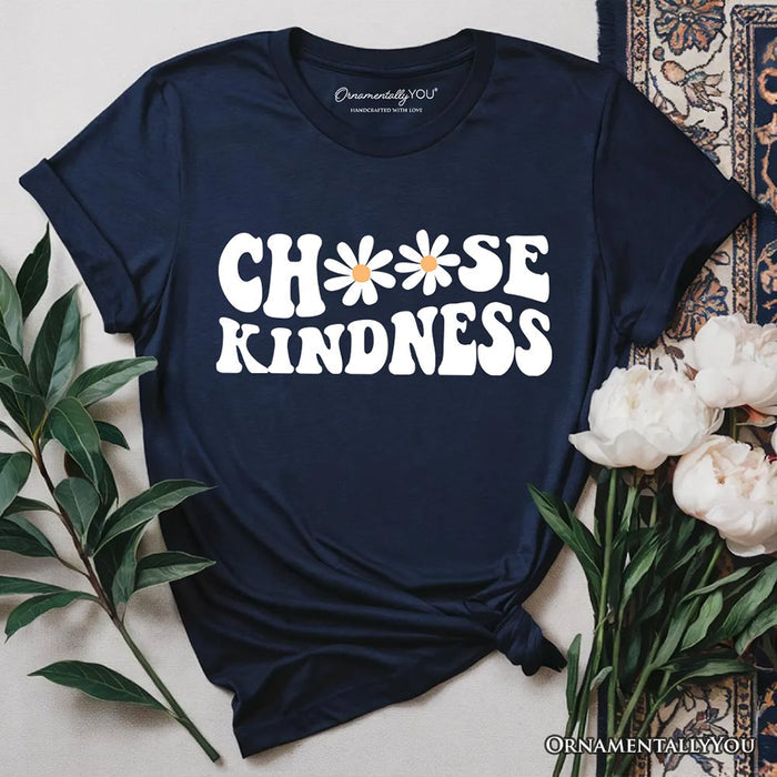 Choose Kindness Daisies T-Shirt, Retro Groovy Positive Quote Tee T-Shirts OrnamentallyYou Navy XS