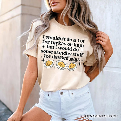 Deviled Eggs Funny T-Shirt, Thanksgiving Friendsgiving Foodie Tee T-Shirts OrnamentallyYou