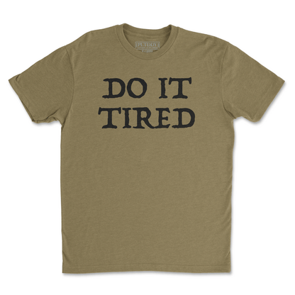 Do It Tired Tee