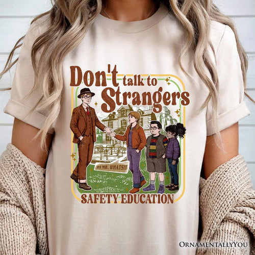 Don't Talk to Strangers Safety Education T-Shirt, Retro Funny Tee T-Shirts OrnamentallyYou