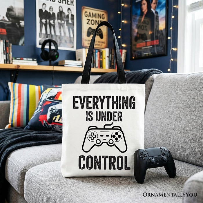 Everything Is Under Control Gamer Tote Bag, Funny Video Game Controller Gift Shopper Tote Bag OrnamentallyYou Black Handle