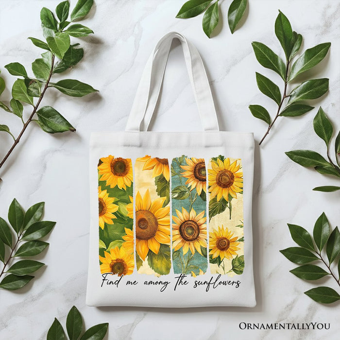 Find Me Among the Sunflowers Floral Canvas Tote Bag, Trendy Women Gift Tote Bag OrnamentallyYou White