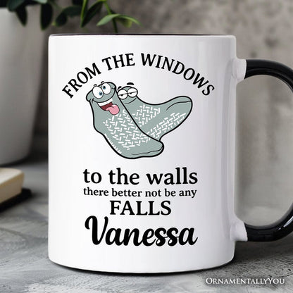 From The Windows To The Walls No Falls Socks Personalized Mug, Funny Quote Gift with Custom Name Personalized Ceramic Mug OrnamentallyYou Black Handle Customized
