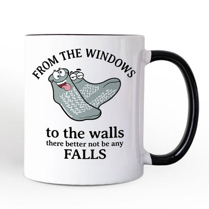 From The Windows To The Walls No Falls Socks Personalized Mug, Funny Quote Gift with Custom Name Personalized Ceramic Mug OrnamentallyYou Black Handle Non-Custom