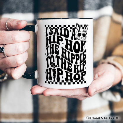 Funny Easter Bunny Retro Hip Hop Personalized Mug, I Said A Hip Hop The Hippie Gift with Custom Name Personalized Ceramic Mug OrnamentallyYou
