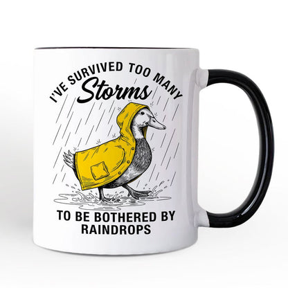 Goose Motivational Personalized Mug, Survived Too Many Storms Funny Quote Gift with Custom Name Personalized Ceramic Mug OrnamentallyYou Black Handle Non-Custom