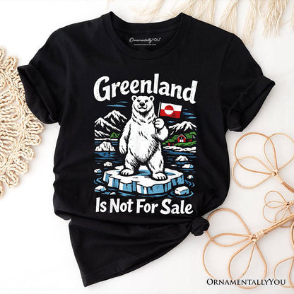 Greenland Is Not For Sale T-Shirt, Protest Tee OrnamentallyYou Black XS