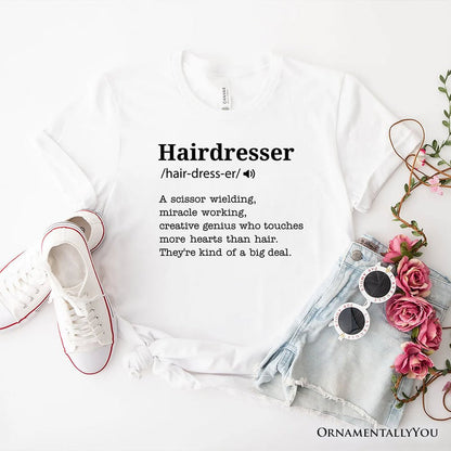 Hairdresser Definition T-Shirt, Funny Tee for Creative and Talented Stylists T-Shirts OrnamentallyYou White XS