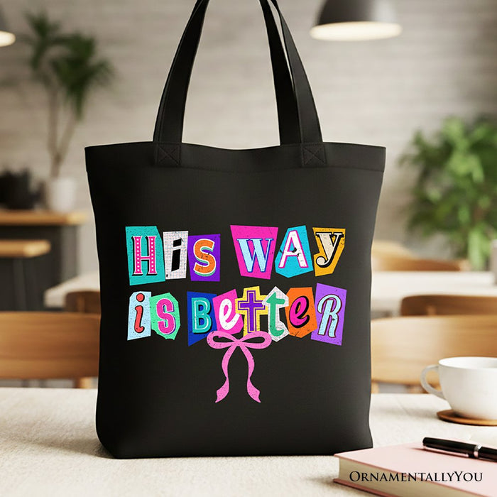 His Way Is Better Christian Canvas Tote Bag, Retro Preppy Coquette Faith Gift Shopper Tote Bag OrnamentallyYou Black