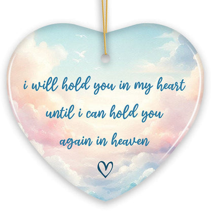 Hold You in My Heart Ornament, Christmas Memorial Keepsake Ceramic Ornament OrnamentallyYou