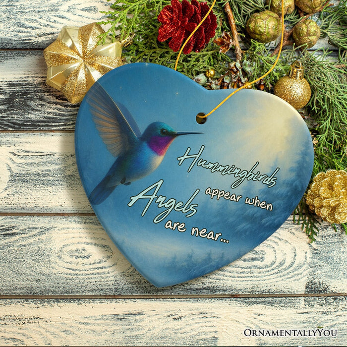 Hummingbirds Appear When Angels Are Near Ornament, Peaceful Remembrance Christmas Keepsake Ceramic Ornament OrnamentallyYou