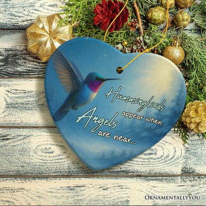 Hummingbirds Appear When Angels Are Near Ornament, Peaceful Remembrance Christmas Keepsake Ceramic Ornament OrnamentallyYou