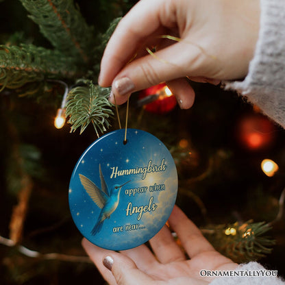 Hummingbirds Appear When Angels Are Near Ornament, Peaceful Remembrance Christmas Keepsake Ceramic Ornament OrnamentallyYou