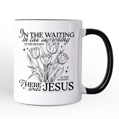 In the Waiting There Was Jesus Personalized Mug, Christian Faith Floral Inspirational Gift with Custom Name Personalized Ceramic Mug OrnamentallyYou Black Handle Non-Custom