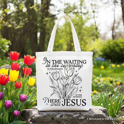 In the Waiting There Was Jesus Tote Bag, Christian Faith Floral Inspirational Gift Shopper Tote Bag OrnamentallyYou White