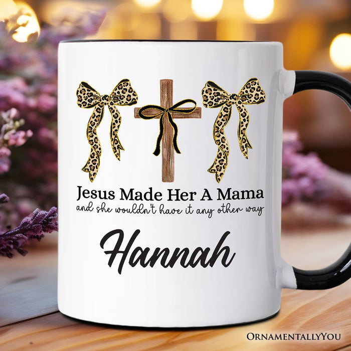 Jesus Made Her A Mama Personalized Mug, Coquette Christian Leopard Bows Faith Gift with Custom Name Personalized Ceramic Mug OrnamentallyYou Black Handle Customized