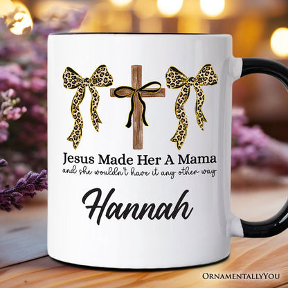 Jesus Made Her A Mama Personalized Mug, Coquette Christian Leopard Bows Faith Gift with Custom Name Personalized Ceramic Mug OrnamentallyYou Black Handle Customized