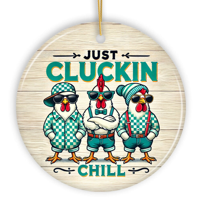 Just Cluckin Chill Ornament, Retro Cool Chickens For Christmas Gift and Decor Ceramic Ornament OrnamentallyYou Circle