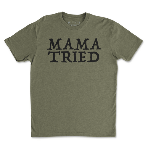Mama Tried Tee