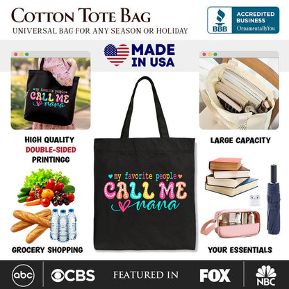 My Favorite People Call Me Nana Canvas Tote Bag, Gift for Fun and Proud Grandmothers Tote Bag OrnamentallyYou