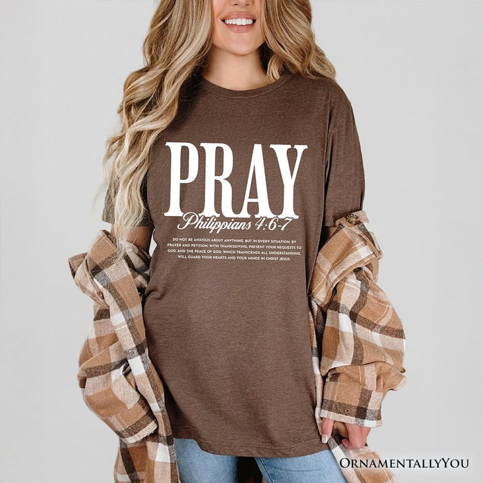 Pray Philippians 4:6-7 Christian T-Shirt, Bible Verse Faith Tee T-Shirts OrnamentallyYou
