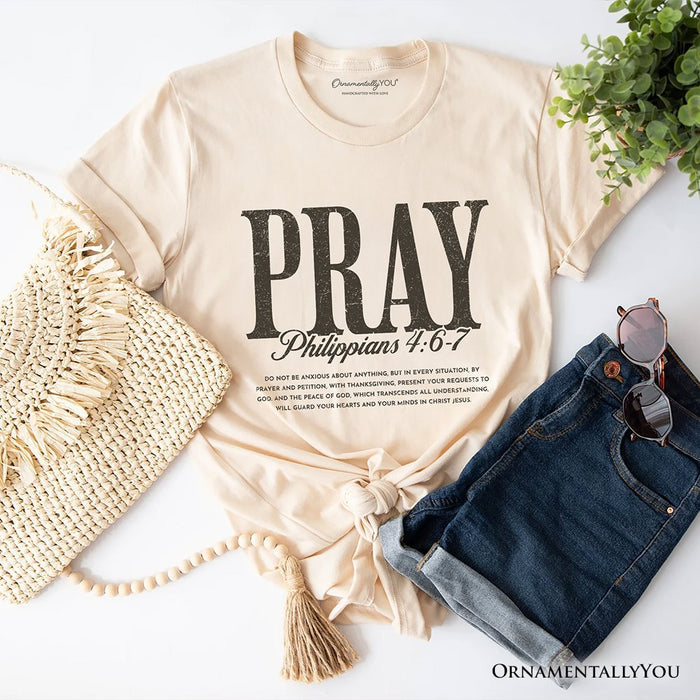 Pray Philippians 4:6-7 Christian T-Shirt, Bible Verse Faith Tee T-Shirts OrnamentallyYou Natural XS