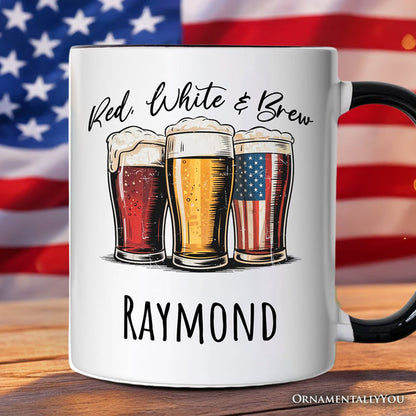 Red White and Brew Beer American Personalized Mug, Patriotic USA 4th of July Gift with Custom Name Personalized Ceramic Mug OrnamentallyYou Black Handle Customized