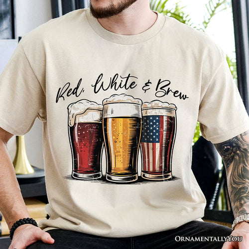 Red White and Brew Beer American T-Shirt, Patriotic USA 4th of July Tee T-Shirts OrnamentallyYou