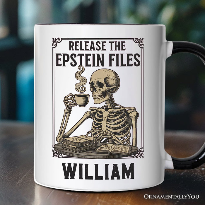 Release the Epstein Files Skeleton Personalized Mug, Dark Humor Transparency Protest Gift with Custom Name OrnamentallyYou Black Handle Customized