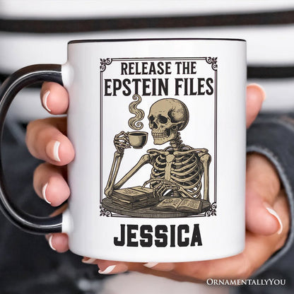 Release the Epstein Files Skeleton Personalized Mug, Dark Humor Transparency Protest Gift with Custom Name OrnamentallyYou