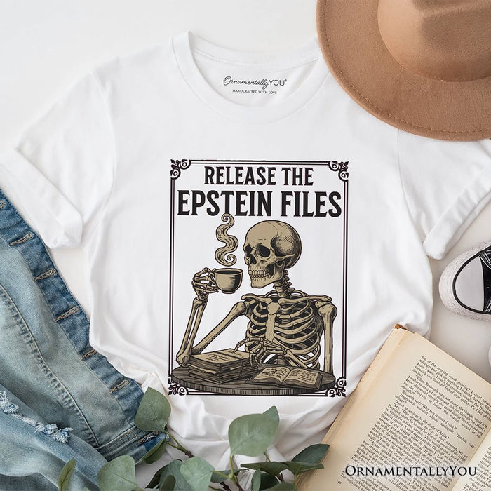 Release the Epstein Files Skeleton T-Shirt, Dark Humor Transparency Protest Tee OrnamentallyYou White XS