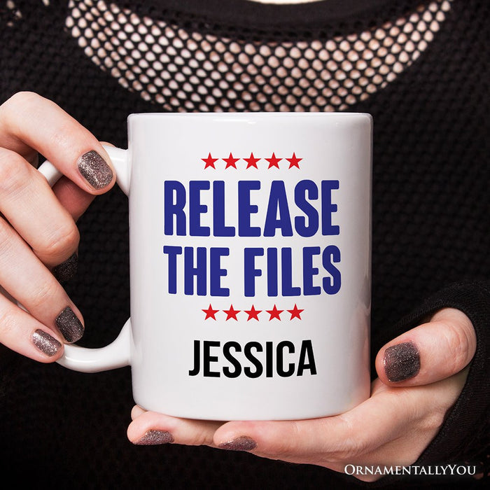 Release The Files Personalized Mug, Demand Truth Anti-Corruption Protest Gift with Custom Name OrnamentallyYou