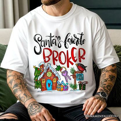Santa's Favorite Broker T-Shirt, Festive Holiday Christmas Tee T-Shirts OrnamentallyYou
