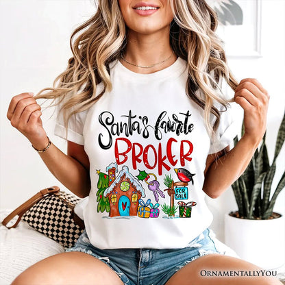 Santa's Favorite Broker T-Shirt, Festive Holiday Christmas Tee T-Shirts OrnamentallyYou