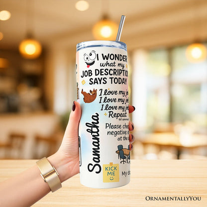 Sarcastic Coworker 20oz Personalized Tumbler With Lid and Stainless Steel Straw, Funny Office Quotes Gift Cup Tumbler OrnamentallyYou