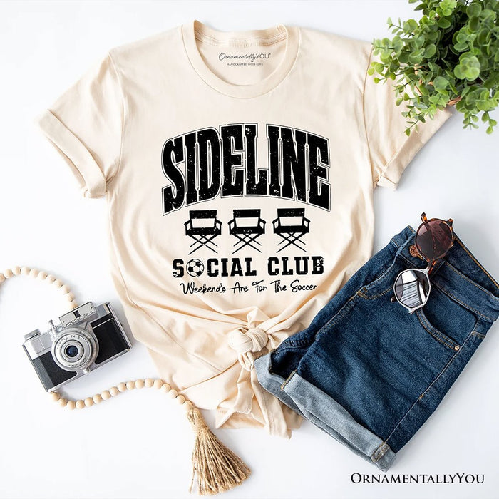 Sideline Social Club Soccer T-Shirt, Weekends Are for the Soccer Game Day Tee T-Shirts OrnamentallyYou Natural XS
