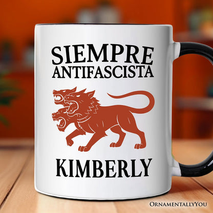 Siempre Antifascista Personalized Mug, Anti Fascism Protest Activist Gift with Custom Name OrnamentallyYou Black Handle Customized