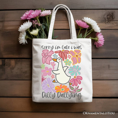 Sorry I'm Late I Was Dilly Dallying Goose Canvas Tote Bag, Cute Flowers Women Gift Tote Bag OrnamentallyYou White