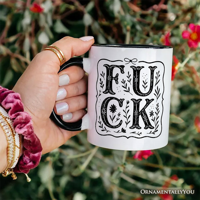 Sweary Wildflower Adult Humor Mug, Western Boho Sassy Gift Personalized Ceramic Mug OrnamentallyYou